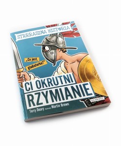 Strrraszna historia: Ci okrutni Rzymianie - Terry Deary