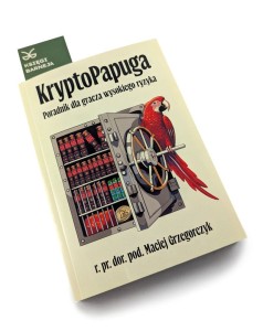 PREMIERA KryptoPapuga - Poradnik dla gracza wysokiego ryzyka - r. pr. dor. pod. Maciej Grzegorczyk