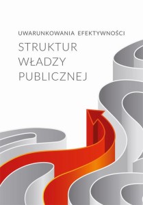 [EBOOK] Uwarunkowania efektywności struktur władzy publicznej -