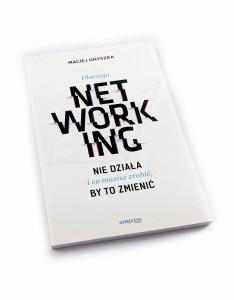 Dlaczego NETWORKING nie działa i co musisz zrobić, by to zmienić - Maciej Gnyszka