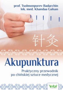 [EBOOK] Akupunktura. Praktyczny przewodnik po chińskiej sztuce medycznej - Tsolmonpurev Badarchin Khandaa Galsan