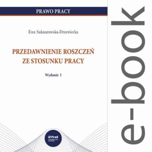 [EBOOK] Przedawnienie roszczeń ze stosunku pracy - Ewa Suknarowska-Drzewiecka
