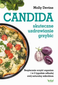 [EBOOK] Candida – skuteczne uzdrawianie grzybic. Bezpiecznie oczyść organizm i w 2 tygodnie odbuduj swój naturalny mikrobiom - Molly Devine