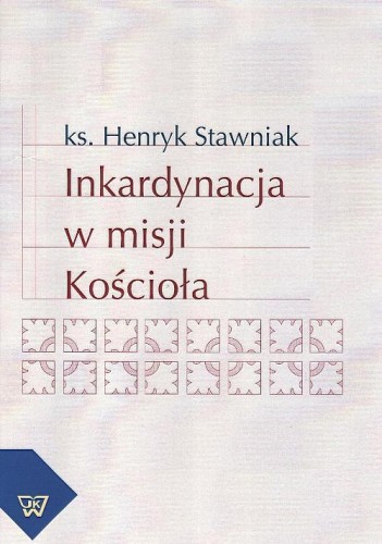 [EBOOK] Inkardynacja w misji Kościoła - Henryk Stawniak