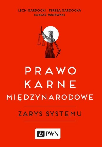 [EBOOK] Prawo karne międzynarodowe - Lech Gardocki Teresa Gardocka Łukasz Majewski