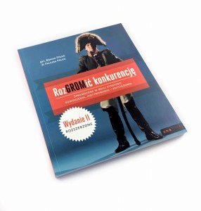 RozGROMić konkurencję. Sprawdzone w boju strategie dowodzenia, motywowania i zwyciężania - Paulina Polko, Roman Polko