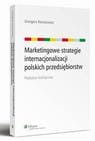 [EBOOK] Marketingowe strategie internacjonalizacji polskich przedsiębiorstw. Podejście holistyczne - Grzegorz Karasiewicz