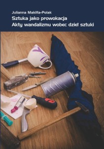[EBOOK] Sztuka jako prowokacja - Julianna Makiłła-Polak