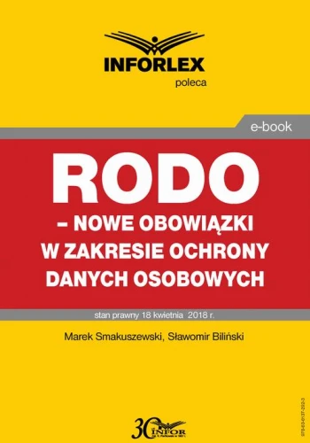 [EBOOK] RODO – nowe obowiązki w zakresie ochrony danych osobowych - Marek Smakuszewski Sławomir Biliński