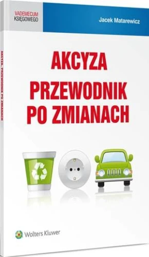 [EBOOK] Akcyza. Przewodnik po zmianach - Jacek Matarewicz