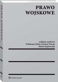 [EBOOK] Prawo wojskowe - Waldemar Kitler Dariusz Nowak Marta Stepnowska
