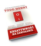 Kreatywność na zawołanie - Todd Henry