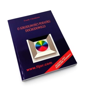 O szkodliwości podatku dochodowego - Frank Chodorov