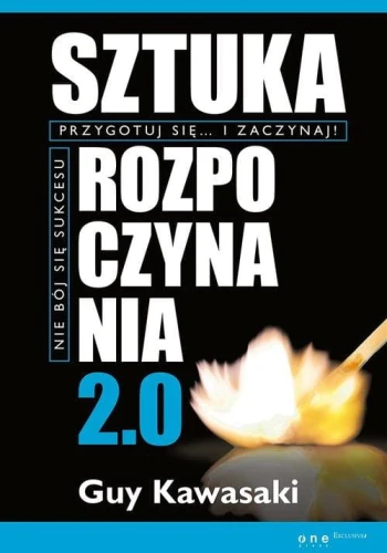 Sztuka rozpoczynania 2.0 - Guy Kawasaki.jpg