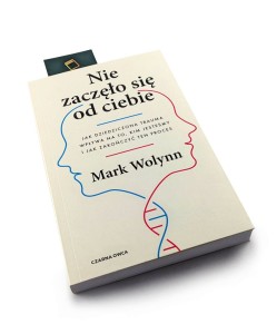 Nie zaczęło się od ciebie - Mark Wolynn