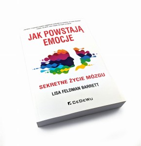 Jak powstają emocje. Sekretne życie mózgu - Lisa Feldman Barrett