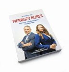 Jak stworzyć swój Pierwszy Biznes - Mariusz Mszyca, Patrycja Mstowska-Borysiewicz