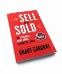 Sell or be sold - jak utorować sobie drogę w biznesie i w życiu - Grant Cardone