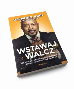 Wstawaj i walcz - Daymond John, Daniel Paisner