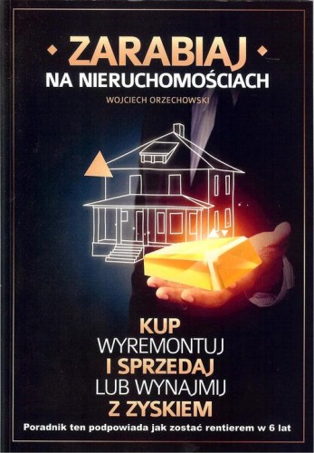 zarabiaj na nieruchomosciach orzechowski.jpg
