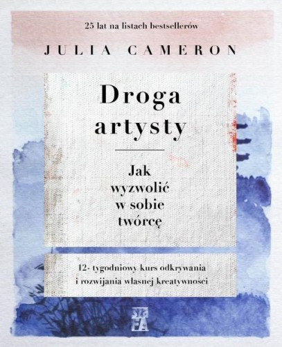Droga artysty. Jak wyzwolić w sobie twórcę - Julia Cameron.jpg
