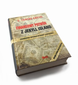 Finansowy potwór z Jekyll Island - G.Edward Griffin