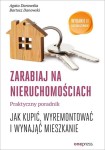 Zarabiaj na nieruchomościach. Praktyczny poradnik - Bartosz Danowski, Agata Danowska.jpg