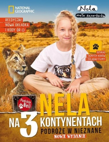 Nela na 3 kontynentach. Podróże w nieznane - Nela Mała Reporterka.jpg