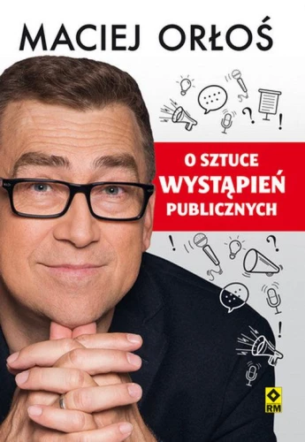 O sztuce wystąpień publicznych - Maciej Orłoś.jpg