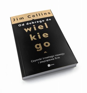 Od dobrego do wielkiego. Czynniki trwałego rozwoju i zwycięstwa firm - Jim Collins (oprawa miękka)