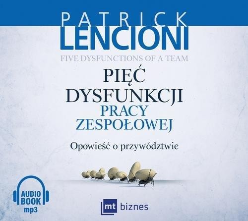 AUDIOBOOK - Pięć dysfunkcji pracy zespołowej - Patrick Lencioni.jpg