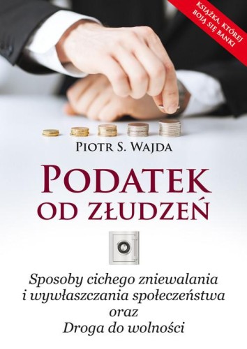 Podatek od złudzeń - Piotr S. Wajda.jpg