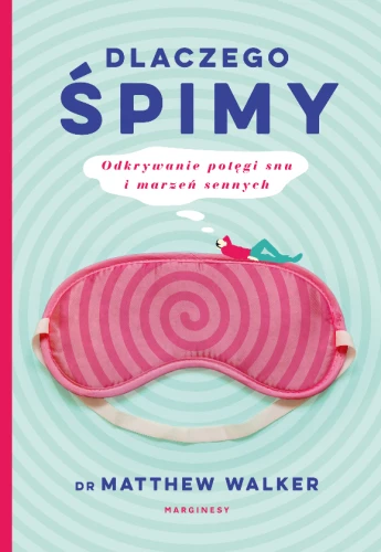 dlaczego-spimy-dr-matthew-walker.jpg