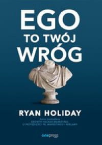 ego-to-twoj-wrog-ryan-holiday.jpg