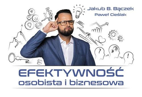 efektywnosc-osobista-i-biznesowa-jakub-b-baczek-pawel-cieslak.jpg