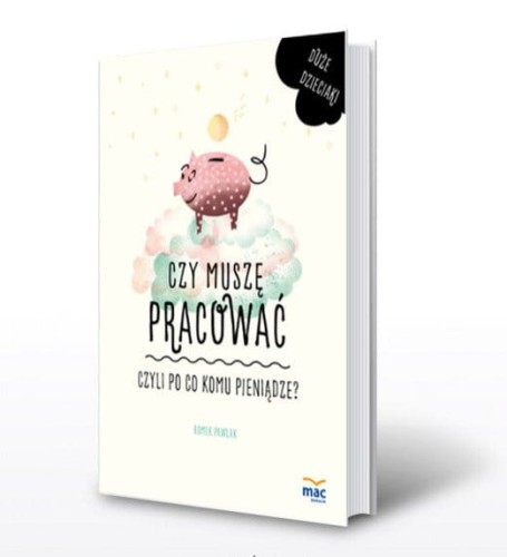 czy-musze-pracowac-czyli-po-co-komu-pieniadze-romek-pawlak-2.jpg