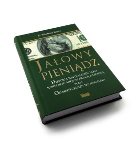 Jałowy pieniądz tom 1 - E.Michael Jones