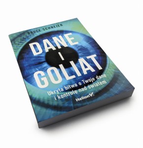 Dane i Goliat. Ukryta bitwa o Twoje dane i kontrolę nad światem - Bruce Schneier