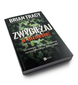 Zwyciężaj w biznesie! - Brian Tracy