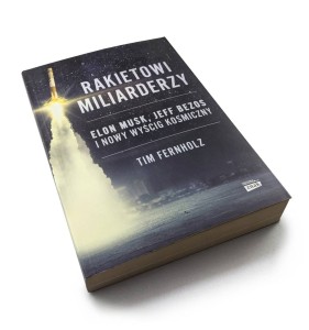 Rakietowi miliarderzy - Tim Fernholz