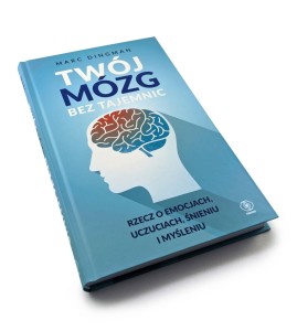 Twój mózg bez tajemnic - Marc Dingman