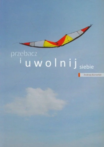przebacz i uwolnij siebie.jpg