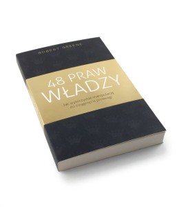 48 praw władzy. Jak wykorzystać manipulację... - Robert Greene