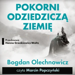 [Audiobook/Mp3] Pokorni odziedziczą Ziemię - Bogdan Olechnowicz 