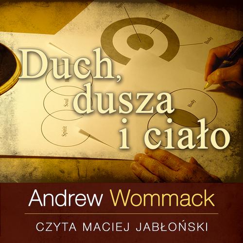 [Audiobook/Mp3] Duch, dusza i ciało - Andrew Wommack
