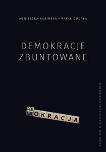 [EBOOK] Demokracje zbuntowane - Agnieszka Kasińska Rafał Dudała 