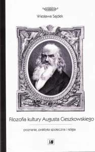 [EBOOK] Filozofia kultury Augusta Cieszkowskiego - Wiesława Sajdek 
