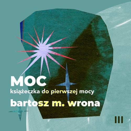 [Audiobook/Mp3] Moc. Książeczka do pierwszej mocy - Bartosz M. Wrona