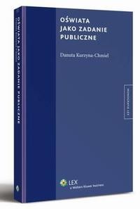 [EBOOK] Oświata jako zadanie publiczne - Danuta Kurzyna-Chmiel