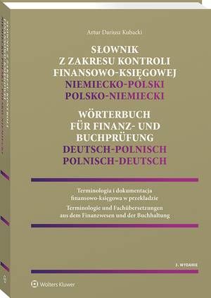 [EBOOK] Słownik z zakresu kontroli finansowo-księgowej – niemiecko-polski, polsko-niemiecki - Artur Kubacki